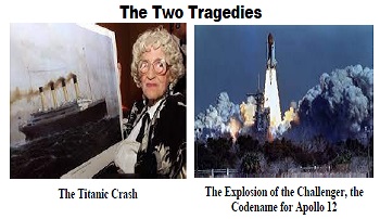 These two tragedies, the Titanic crash, and the Challenger explosion shocked the world, brought out the fallibility of human technologies, and reinforced the conviction of some of us that Nature has omniscient power, which is auto-galvanized by the Almighty.